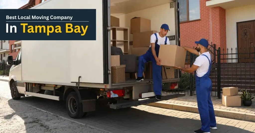 How To Choose the Best Local Moving Company in Tampa Bay